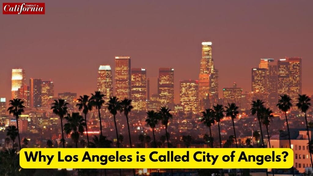 "Why Los Angeles is called City of Angels? A scenic view of Los Angeles with iconic landmarks and skyline.