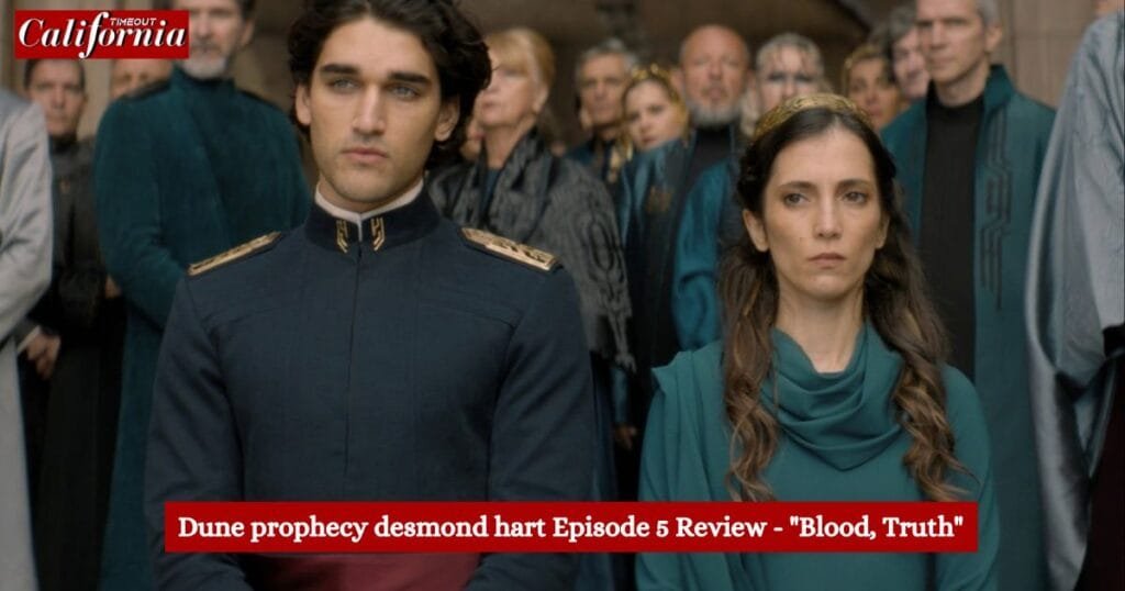 Dune prophecy desmond hart Episode 5 Review - "Blood, Truth"