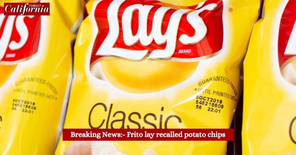 Frito lay recalled potato chips