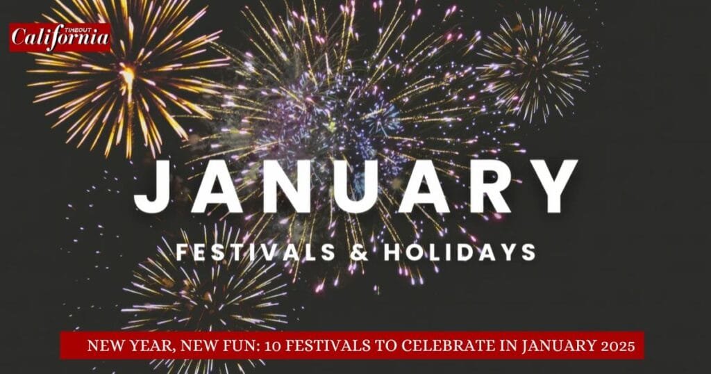 New Year, New Fun 10 Festivals to Celebrate in January 2025