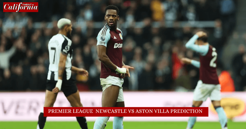 Premier League Newcastle vs Aston villa Prediction