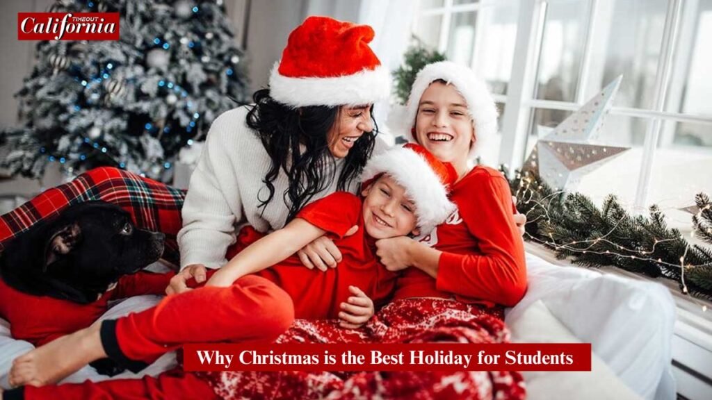 Why Christmas is the Best Holiday for Students