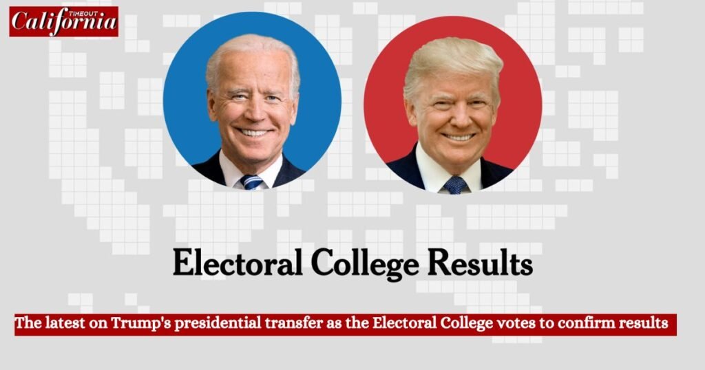 The latest on Trump's presidential transfer as the Electoral College votes to confirm results