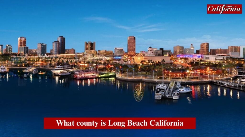 Long Beach California County Information