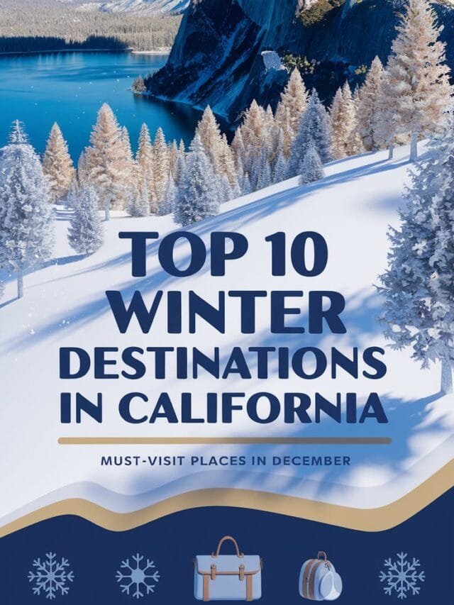 ❄️ Top 10 Winter Destinations in California 🌴 you can’t miss this December!