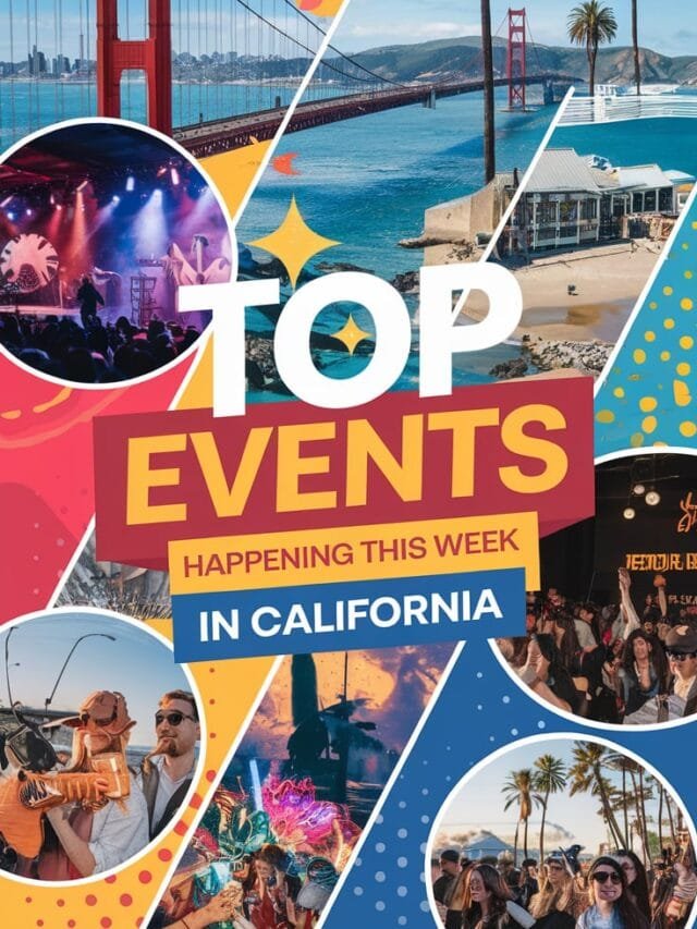 Top 7+ events Happening this week in California!