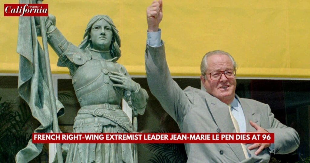 French right-wing extremist leader Jean-Marie Le Pen dies at 96